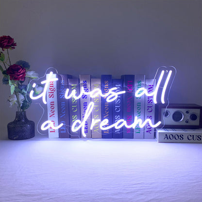 It Was All A Dream 24'' LED Neon Sign
