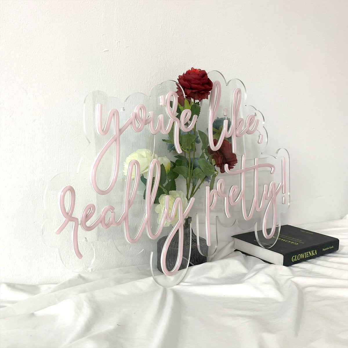 You're Like Really Pretty 24'' LED Neon Sign
